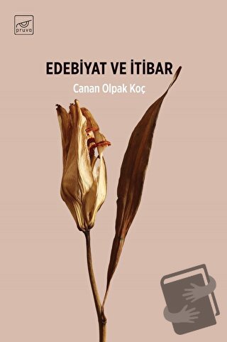 Edebiyat ve İtibar - Canan Olpak Koç - Pruva Yayınları - Fiyatı - Yoru