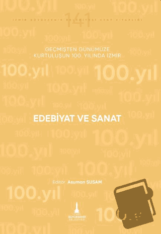 Edebiyat ve Sanat - Asuman Susam - İzmir Büyükşehir Belediyesi Yayınla