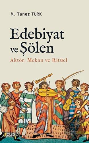 Edebiyat ve Şölen - M. Taner Türk - Çizgi Kitabevi Yayınları - Fiyatı 