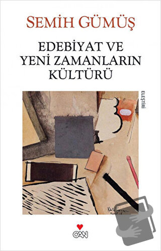 Edebiyat ve Yeni Zamanların Kültürü - Semih Gümüş - Can Yayınları - Fi