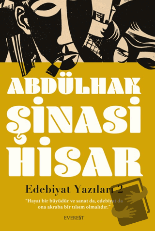 Edebiyat Yazıları 2 - Abdülhak Şinasi Hisar - Everest Yayınları - Fiya