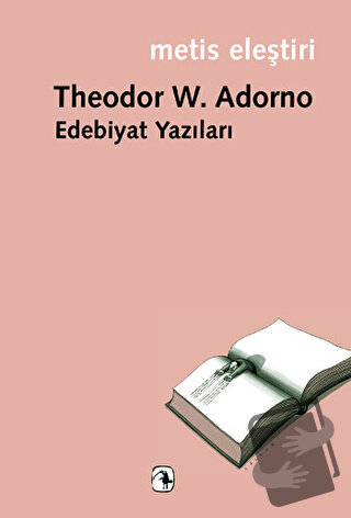 Edebiyat Yazıları - Theodor W. Adorno - Metis Yayınları - Fiyatı - Yor