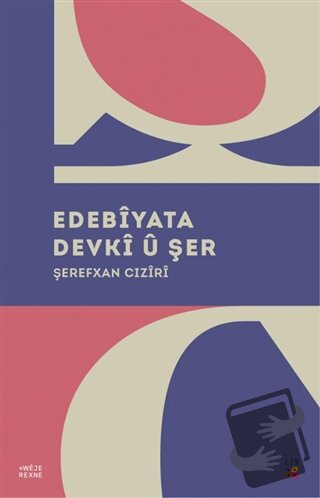 Edebiyata Devki Ü Şer - Şerefxan Cıziri - Lis Basın Yayın - Fiyatı - Y