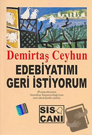 Edebiyatımı Geri İstiyorum - Demirtaş Ceyhun - Sis Çanı Yayınları - Fi