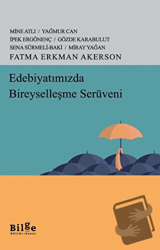 Edebiyatımızda Bireyselleşme Serüveni - Fatma Erkman Akerson - Bilge K