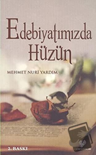 Edebiyatımızda Hüzün - Mehmet Nuri Yardım - Çağrı Yayınları - Fiyatı -