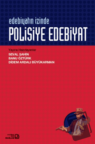 Edebiyatın İzinde - Polisiye Edebiyat - Kolektif - Bağlam Yayınları - 