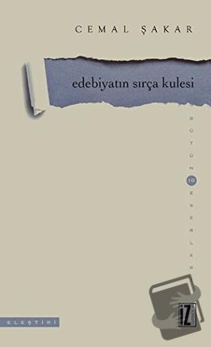 Edebiyatın Sırça Kulesi - Cemal Şakar - İz Yayıncılık - Fiyatı - Yorum