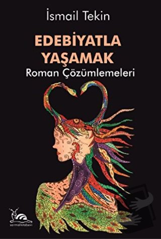 Edebiyatla Yaşamak - İsmail Tekin - Sarmal Kitabevi - Fiyatı - Yorumla