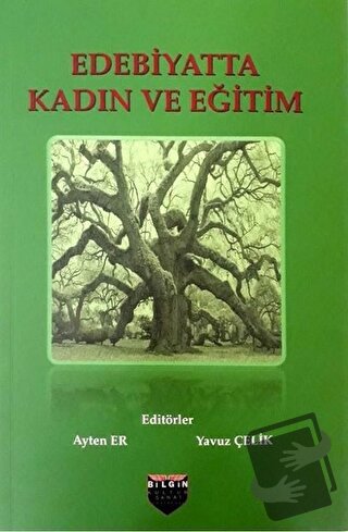 Edebiyatta Kadın ve Eğitim - Ayten Er - Bilgin Kültür Sanat Yayınları 