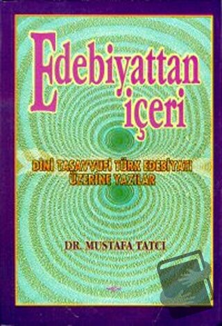 Edebiyattan İçeri - Mustafa Tatcı - Akçağ Yayınları - Fiyatı - Yorumla