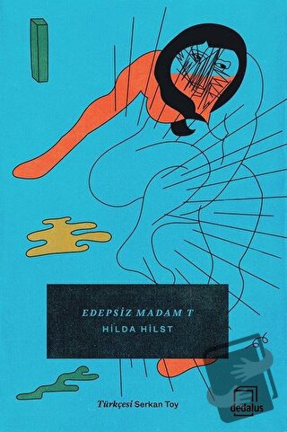 Edepsiz Madam T - Hilda Hilst - Dedalus Kitap - Fiyatı - Yorumları - S