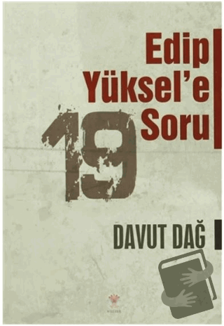 Edip Yüksel'e 19 Soru - Davut Dağ - Nilüfer Yayınları - Fiyatı - Yorum