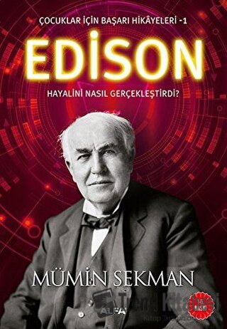 Edison - Çocuklar İçin Başarı Hikayeleri 1 - Mümin Sekman - Alfa Yayın