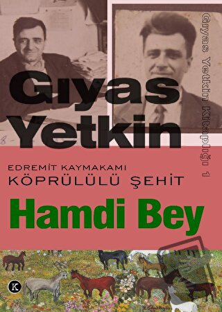 Edremit Kaymakamı Köprülü Şehit Hamdi Bey - Gıyas Yetkin - Kafe Kültür