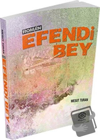 Efendi Bey - Mesut Turan - Mihrabad Yayınları - Fiyatı - Yorumları - S