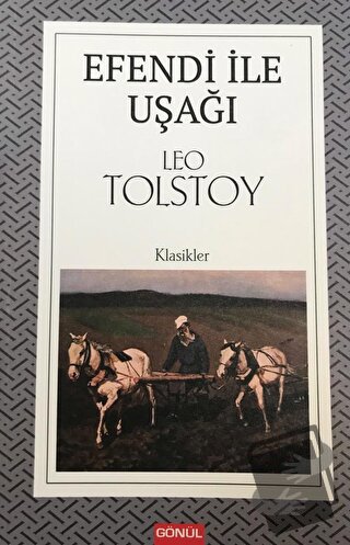 Efendi İle Uşağı - Leo Tolstoy - Gönül Yayıncılık - Fiyatı - Yorumları