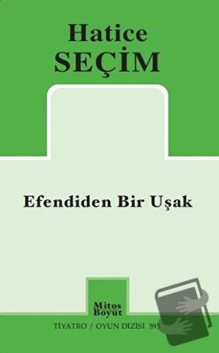 Efendiden Bir Uşak - Hatice Seçim - Mitos Boyut Yayınları - Fiyatı - Y