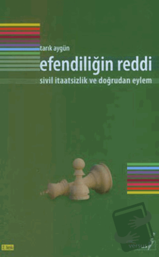 Efendiliğin Reddi - Tarık Aygün - Versus Kitap Yayınları - Fiyatı - Yo