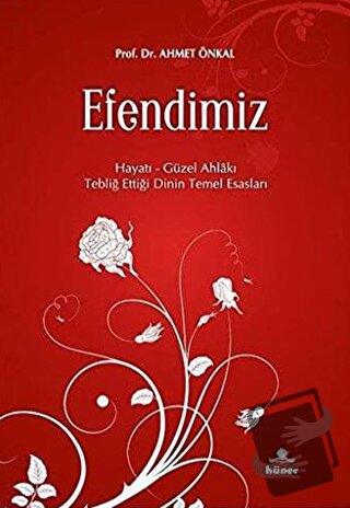 Efendimiz - Ahmet Önkal - Hüner Yayınevi - Fiyatı - Yorumları - Satın 