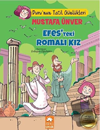 Efes’teki Romalı Kız - Duru’nun Tatil Günlükleri - Mustafa Ünver - Eks