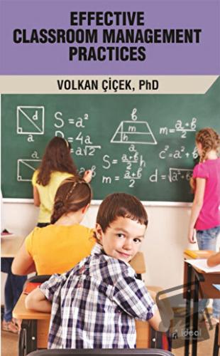 Effective Clasroom Management Practices - Volkan Çiçek - İdeal Kültür 