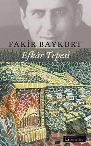 Efkar Tepesi - Fakir Baykurt - Literatür Yayıncılık - Fiyatı - Yorumla