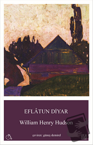 Eflatun Diyar - William Henry Hudson - Aylak Adam Kültür Sanat Yayıncı