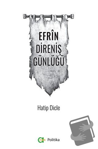 Efrin Direniş Günlüğü - Hatip Dicle - Aram Yayınları - Fiyatı - Yoruml