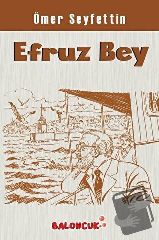 Efruz Bey - Ömer Seyfettin - Baloncuk - Fiyatı - Yorumları - Satın Al