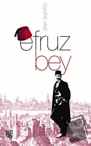 Efruz Bey - Ömer Seyfettin - Palet Yayınları - Fiyatı - Yorumları - Sa