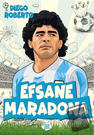 Efsane Maradona - Diego Roberto - Dokuz Çocuk - Fiyatı - Yorumları - S