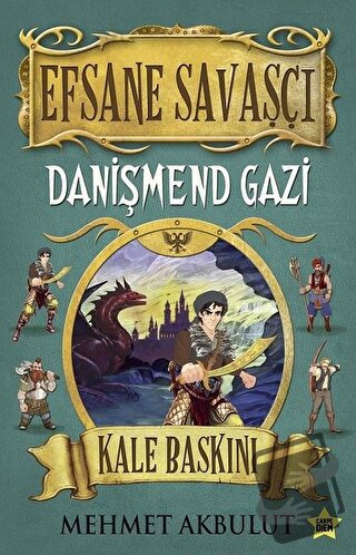 Efsane Savaşçı - Danişmend Gazi - Mehmet Akbulut - Carpe Diem Kitaplar