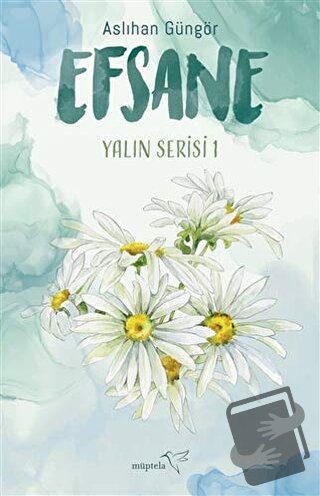 Efsane - Aslıhan Güngör - Müptela Yayınları - Fiyatı - Yorumları - Sat