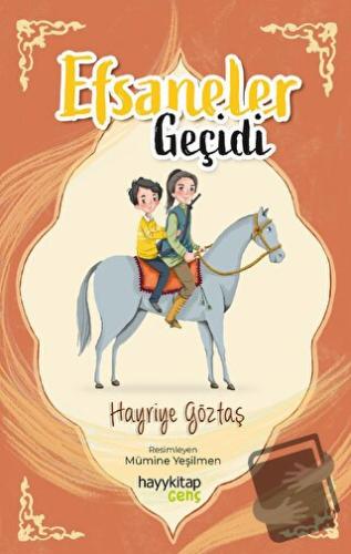 Efsaneler Geçidi - Hayriye Göztaş - Hayykitap - Fiyatı - Yorumları - S