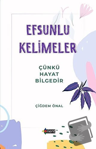 Efsunlu Kelimeler - Çiğdem Önal - Orient Yayınları - Fiyatı - Yorumlar