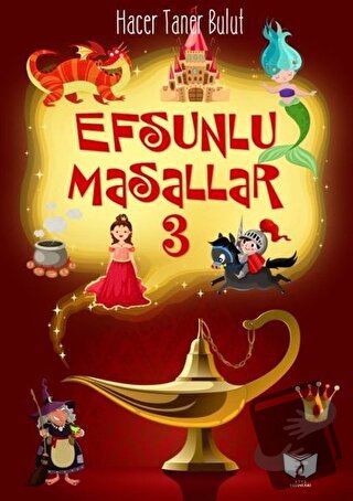 Efsunlu Masallar 3 - Hacer Taner Bulut - Ateş Yayınları - Fiyatı - Yor