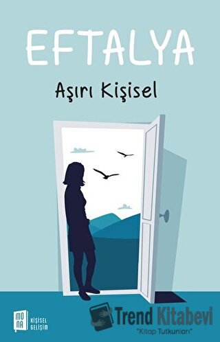 Eftalya: Aşırı Kişisel - Kolektif - Mona Kitap - Fiyatı - Yorumları - 