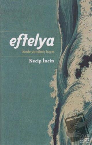 Eftelya - Necip İncin - Kent Işıkları Yayınları - Fiyatı - Yorumları -