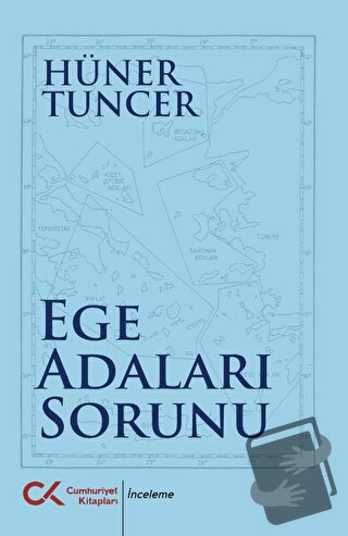 Ege Adaları Sorunu - Hüner Tuncer - Cumhuriyet Kitapları - Fiyatı - Yo