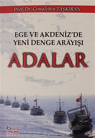 Ege Akdeniz'de Yeni Denge Arayışı Adalar - Cemalettin Taşkıran - Barış