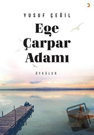 Ege Çarpar Adamı - Yusuf Çeğil - Cinius Yayınları - Fiyatı - Yorumları