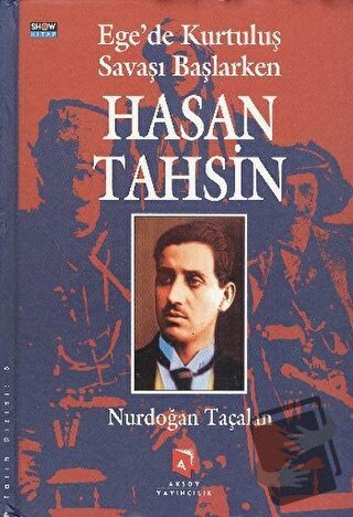 Ege’de Kurtuluş Savaşı Başlarken Hasan Tahsin (Ciltli) - Nurdoğan Taça