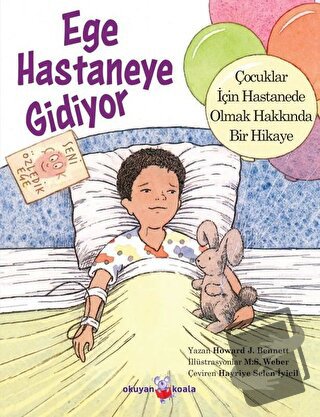 Ege Hastaneye Gidiyor - Howard J. Bennett - Okuyan Koala - Fiyatı - Yo