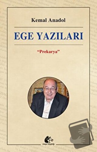 Ege Yazıları "Prekarya" - Kemal Anadol - Meşe Kitaplığı - Fiyatı - Yor