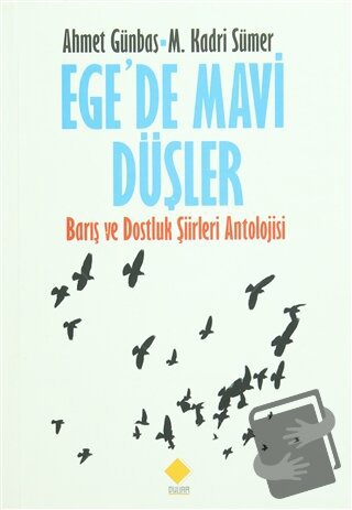 Ege'de Mavi Düşler - Ahmet Günbaş - Duvar Kitabevi - Fiyatı - Yorumlar