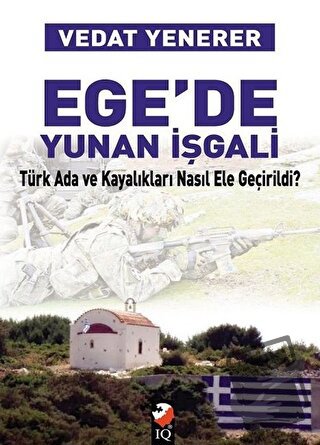 Egede Yunan İşgali - Vedat Yenerer - IQ Kültür Sanat Yayıncılık - Fiya