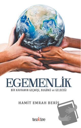 Egemenlik - Hamit Emrah Beriş - Tezkire - Fiyatı - Yorumları - Satın A