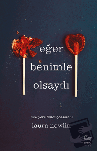 Eğer Benimle Olsaydı - Laura Nowlin - Juno Kitap - Fiyatı - Yorumları 