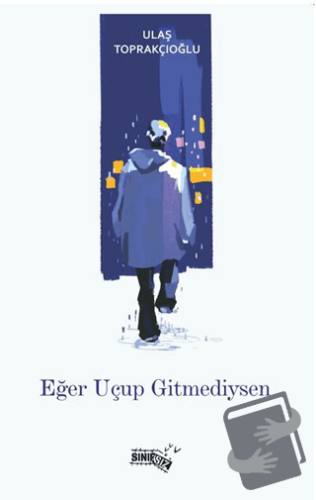 Eğer Uçup Gitmediysen - Ulaş Toprakçıoğlu - Sınırsız Kitap - Fiyatı - 